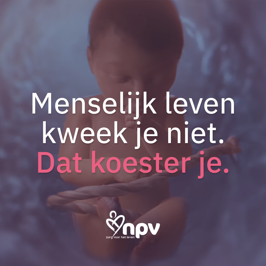 Menselijk leven kweek je niet, dat koester je…